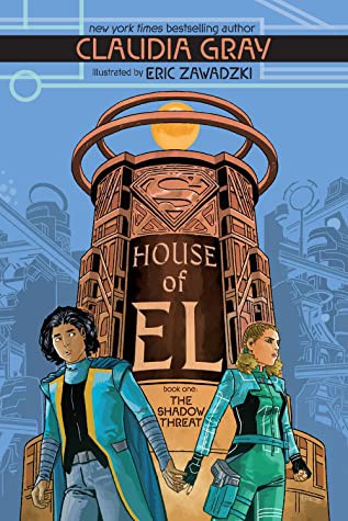 Claudia Gray, Eric Zawadzki: House of el Book One (2021, DC Comics)