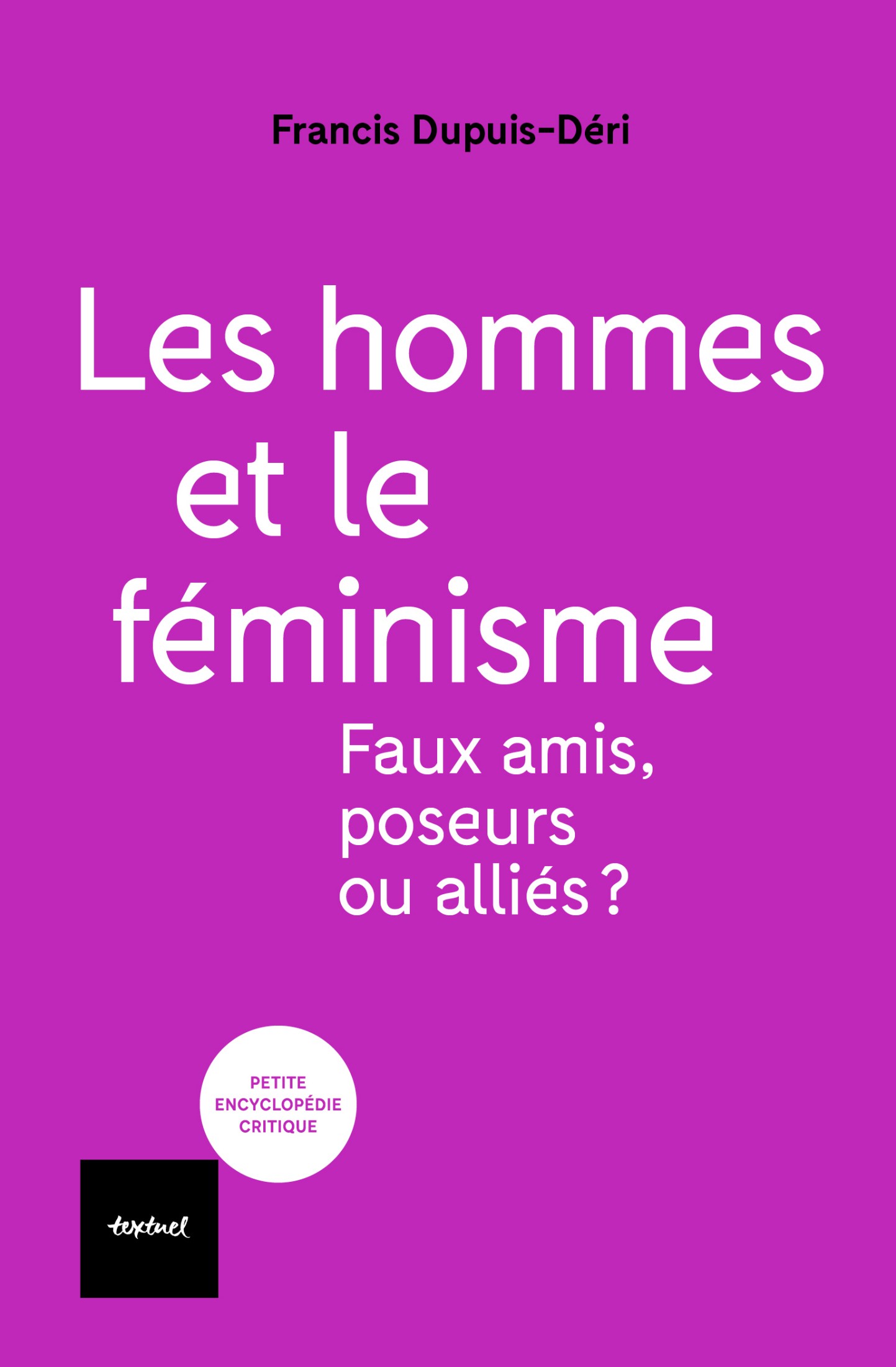 Francis Dupuis-Déri: Les hommes et le féminisme (Français language, 2022, Éditions Textuel)