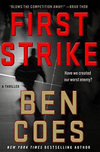 Ben Coes: First Strike (Hardcover, 2016, St. Martin's Press)
