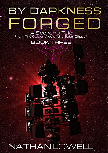 Nathan Lowell: By Darkness Forged (Paperback, 2019, Durandus)