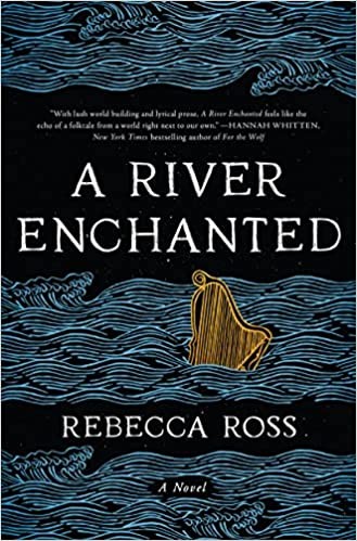Rebecca Ross: A River Enchanted (2022, HarperCollins Publishers)
