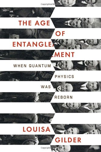 Louisa Gilder: The Age of Entanglement (2008, Knopf, Brand: Knopf)