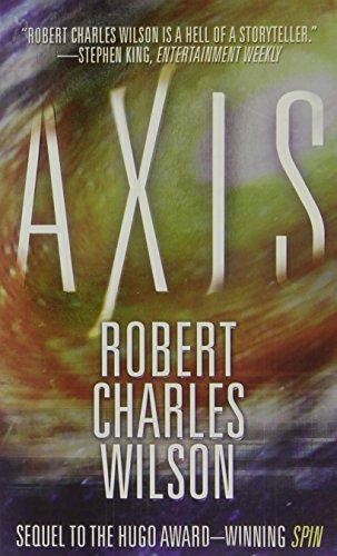 Robert Charles Wilson: Axis (2008)