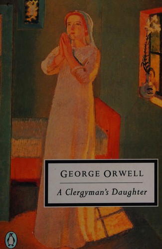 George Orwell: A clergyman's daughter (Paperback, 1990, Penguin Books)