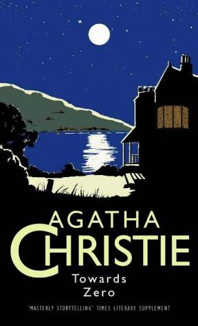 Agatha Christie: Towards Zero (Agatha Christie Collection) (Hardcover, 2000, Collins Crime)
