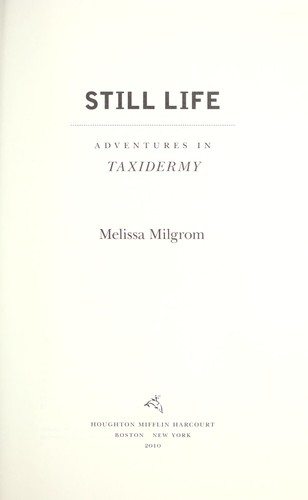 Melissa Milgrom: Still life (2010, Houghton Mifflin Harcourt)