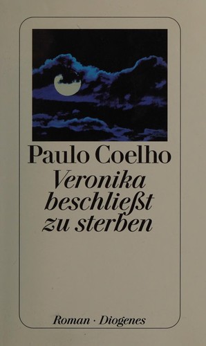 Paulo Coelho: Veronika beschließt zu sterben (German language, 2000, Diogenes)