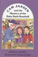 David A. Adler: Cam Jansen and the Mystery of the Babe Ruth Baseball (Cam Jansen) (Hardcover, 1999, Rebound by Sagebrush)