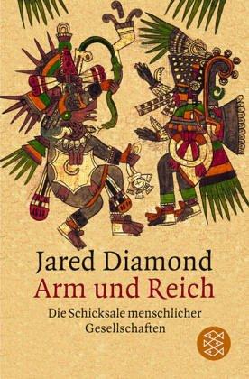 Jared Diamond: Arm und Reich. Die Schicksale menschlicher Gesellschaften. (Paperback, German language, 2000, Fischer (Tb.), Frankfurt)