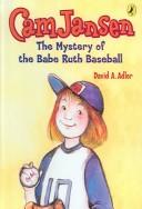 David A. Adler: CAM Jansen and the Mystery of the Babe Ruth Baseball (Cam Jansen (Paperback)) (2004, Turtleback Books Distributed by Demco Media)