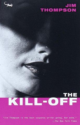 Jim Thompson: The Kill-Off (Paperback, 1999, Vintage Books)