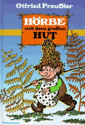 Otfried Preußler: Hörbe mit dem großen Hut. Eine Hutzelgeschichte. (Hardcover, German language, 1981, Thienemann Verlag)