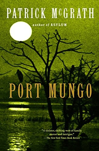 Patrick McGrath: Port Mungo (Paperback, 2005, Vintage)
