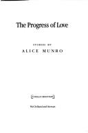 Alice Munro: The progress of love (1986, McClelland and Stewart)