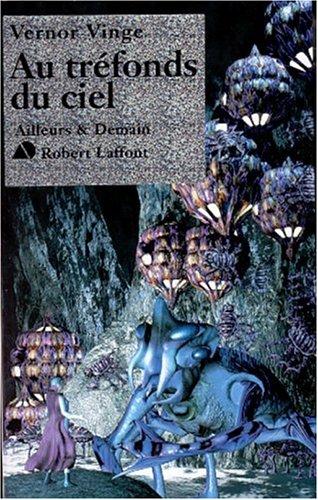 Vernor Vinge: Au tréfonds du ciel (Paperback, 2001, Robert Laffont)