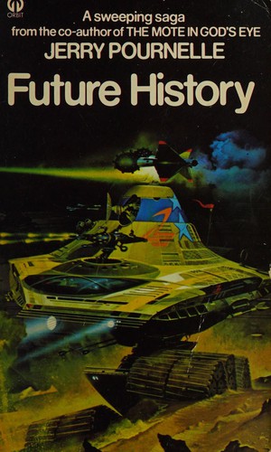 Jerry Pournelle: Future History (Paperback, 1990, ORBIT)