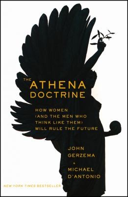 John Gerzema: The Athena Doctrine (2013, John Wiley & Sons Inc, Jossey-Bass)