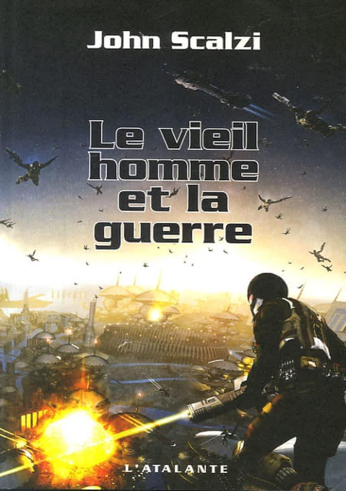 John Scalzi: Le vieil homme et la guerre (French language, 2007)