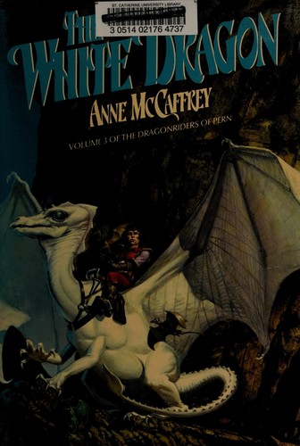 Anne McCaffrey: The White Dragon (Dragonriders of Pern, V. 3) (Hardcover, 1981, Ballantine Books)
