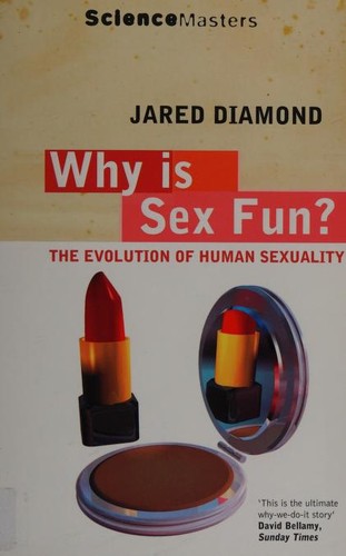 Jared Diamond: Why Is Sex Fun? (Science Masters) (Paperback, 1998, Phoenix (an Imprint of The Orion Publishing Group Ltd ))