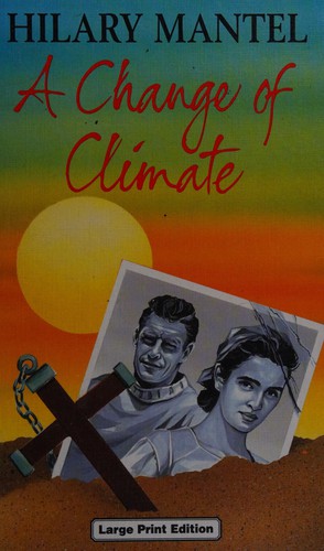 Hilary Mantel: A change of climate (1995, Ulverscroft)