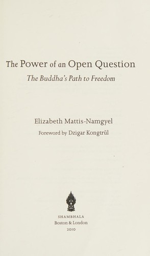 The power of an open question (2010, Shambhala)