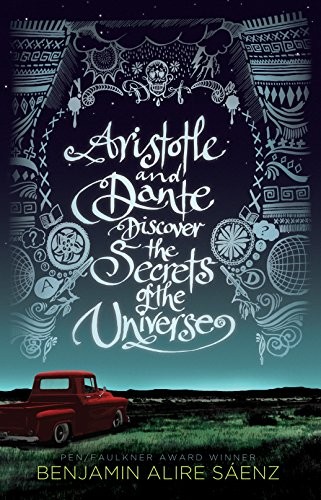 Benjamin Alire Sáenz: Aristotle and Dante Discover the Secrets of the Universe (2018, Thorndike Press Large Print)