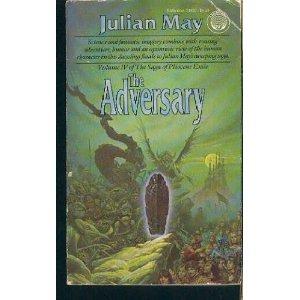 Julian May: Adversary (Saga of Pliocene Exile) (1985, Del Ray)