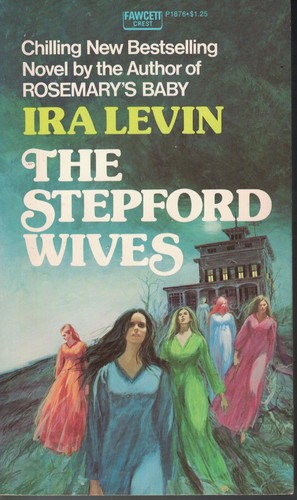 Ira Levin: The Stepford Wives (Paperback, 1973, Fawcett Publications)