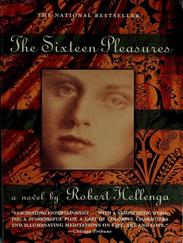 Robert Hellenga: The sixteen pleasures (1995, Delta)