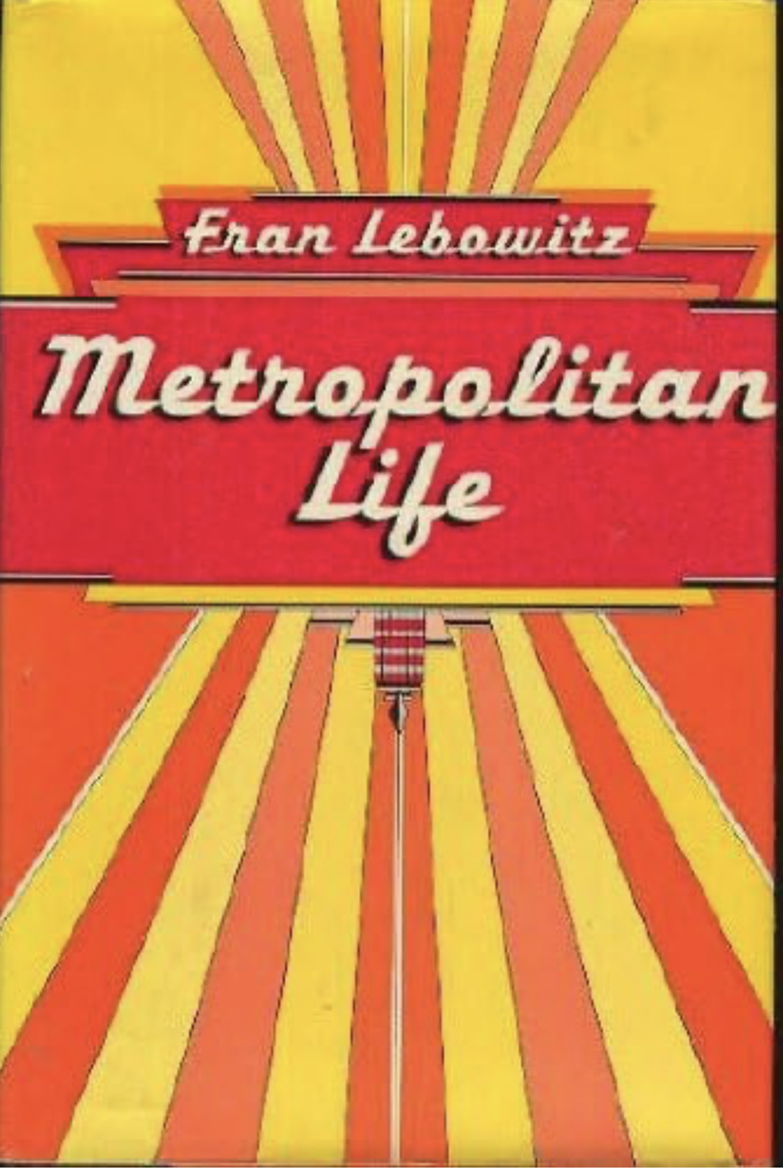 Fran Lebowitz: Metropolitan life (1978, Dutton)