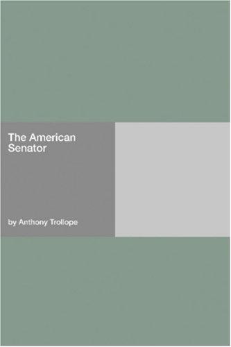 Anthony Trollope: The American Senator (Paperback, 2006, Hard Press)