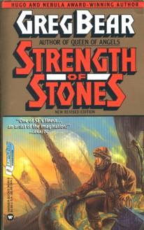 Greg Bear: Strength of Stones (Paperback, 1991, Warner Books)