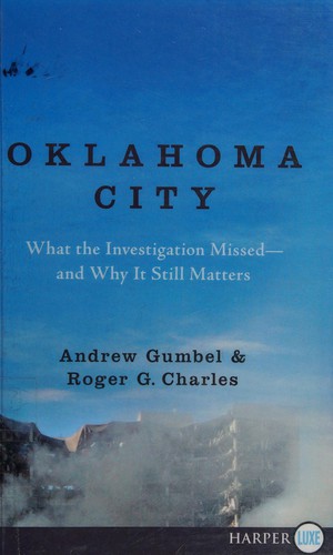 Andrew Gumbel: Oklahoma City (2012, William Morrow)