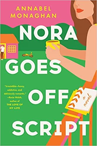 Annabel Monaghan: Nora Goes off Script (2022, Penguin Publishing Group)