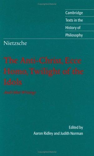 Friedrich Nietzsche: The Anti-Christ, Ecce Homo, Twilight of the Idols (2005)