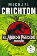Michael Crichton, Michael Crichton: El Mundo Perdido / The Lost World (Paperback, Spanish language)