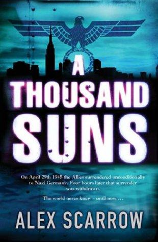 Alex Scarrow: A Thousand Suns (Hardcover, 2006, Orion (an Imprint of The Orion Publishing Group Ltd ))