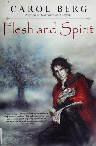 Carol Berg: Flesh and Spirit (2007, Roc Trade)