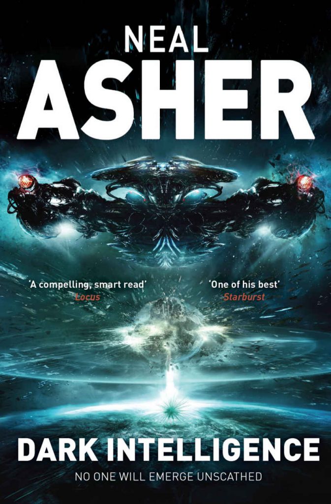 Neal L. Asher: Dark Intelligence (2015, Night Shade Books)
