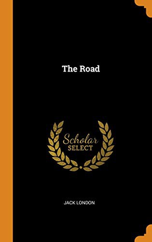 Jack London: The Road (Hardcover, 2018, Franklin Classics)