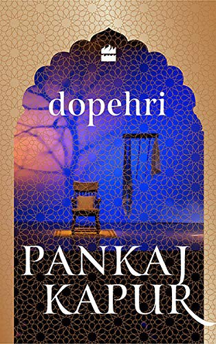 Pankaj Kapur: Dopehri (Hardcover, Harpercollin India)
