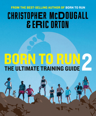 Christopher McDougall, Eric Orton: Born to Run 2 (2022, Knopf Doubleday Publishing Group)