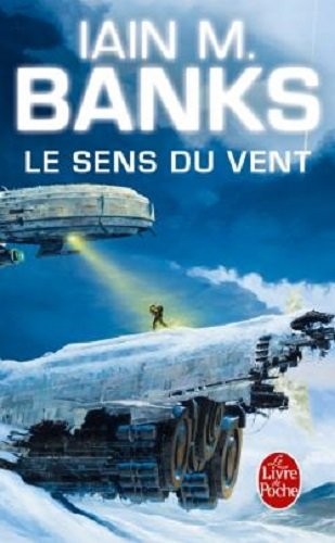 I M Banks: Le Sens du Vent (French language, 2006, Livre de Poche)