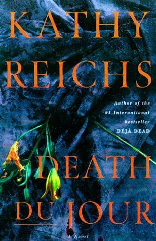 Kathy Reichs: Death du jour (1999, Scribner)