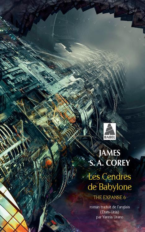 James S. A. Corey: Les Cendres de Babylone (French language, 2020, Actes Sud)