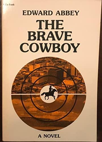 Edward Abbey: The Brave Cowboy