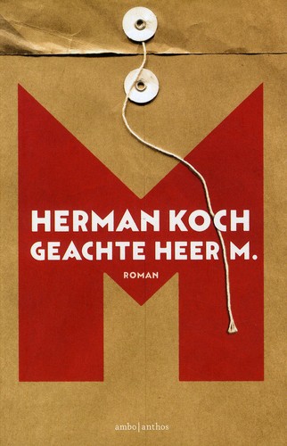 Herman Koch: Geachte heer M. (Hardcover, Dutch language, Ambo/Anthos)