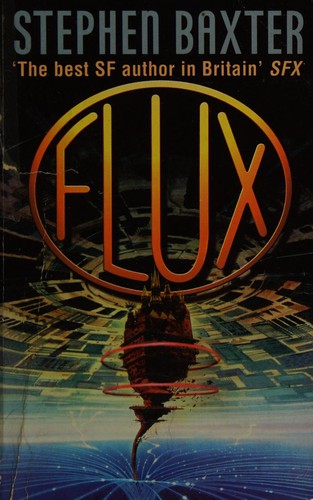 Stephen Baxter: Flux (Hardcover, 1993, Harpercollins)