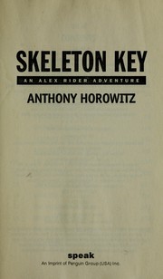 Anthony Horowitz: Skeleton Key (2004, Speak)